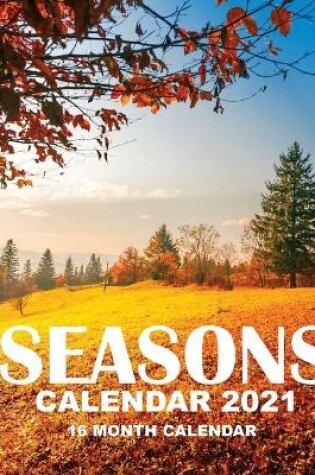 Cover of Seasons Calendar 2021