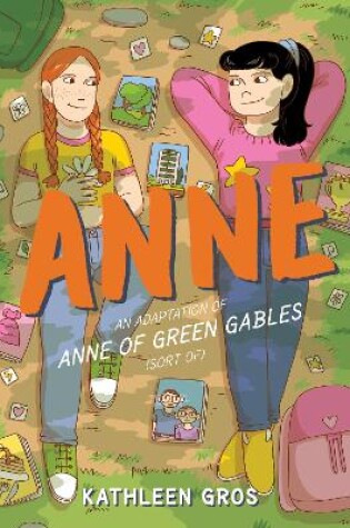 Cover of Anne: An Adaptation of Anne of Green Gables (Sort Of)