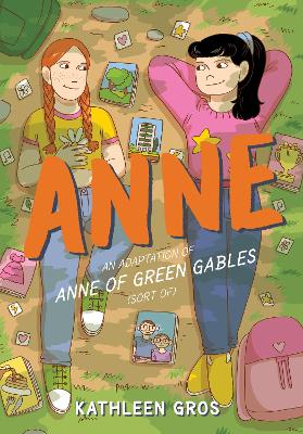 Book cover for Anne: An Adaptation of Anne of Green Gables (Sort Of)