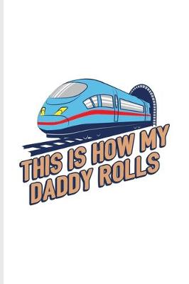 Book cover for This Is How My Daddy Rolls