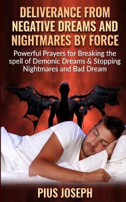 Book cover for Deliverance from negative Dreams and Nightmares by Force