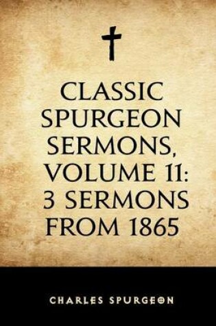 Cover of Classic Spurgeon Sermons, Volume 11