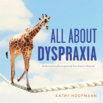 Book cover for All About Dyspraxia