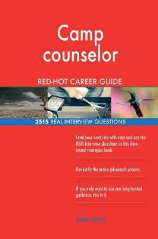 Cover of Camp counselor RED-HOT Career Guide; 2515 REAL Interview Questions