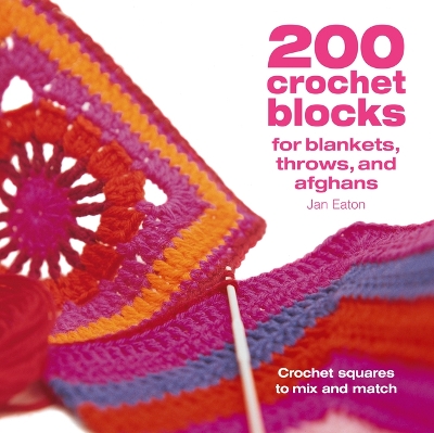 Book cover for 200 Crochet Blocks for Blankets Throws and Afghans