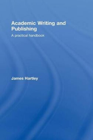 Cover of Academic Writing and Publishing: A Practical Handbook