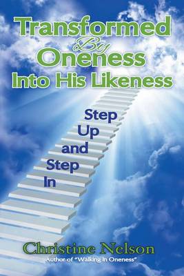 Book cover for Transformed by Oneness Into His Likeness