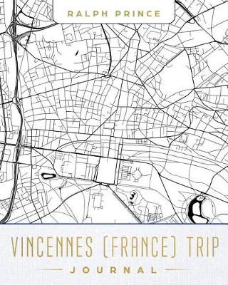 Book cover for Vincennes (France) Trip Journal