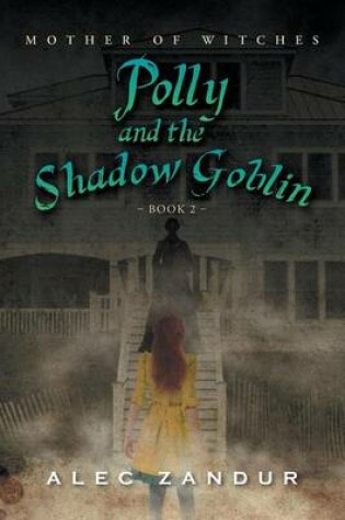Cover of Polly and the Shadow Goblin