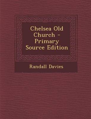 Book cover for Chelsea Old Church - Primary Source Edition