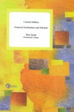 Cover of Financial Institutions and Markets -Custom Edition