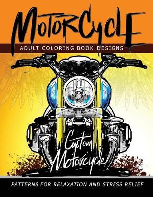 Cover of MotorCycle Adult Coloring Book Designs