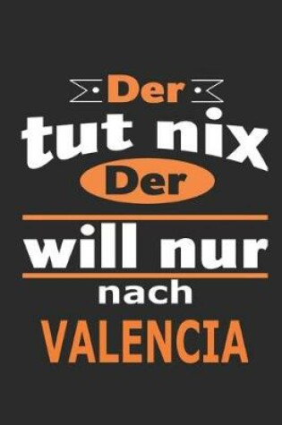 Cover of Der tut nix Der will nur nach Valencia