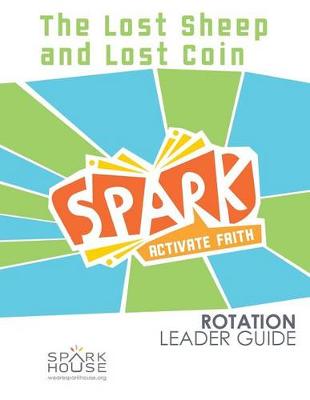 Book cover for Spark Rotation Leader Guide the Lost Sheep and Lost Coin