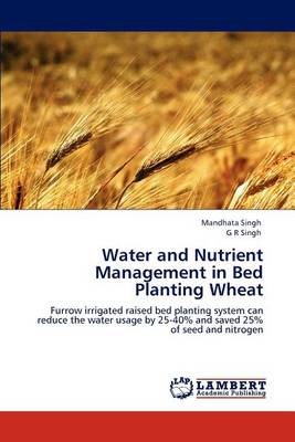 Book cover for Water and Nutrient Management in Bed Planting Wheat