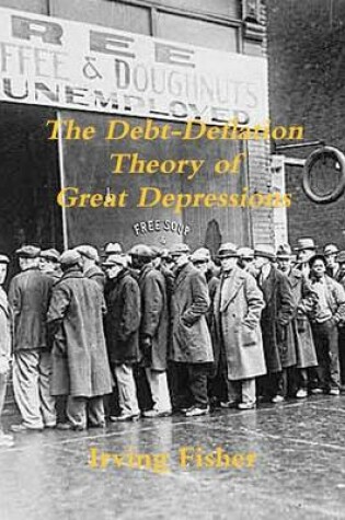 Cover of The Debt-Deflation Theory of Great Depressions