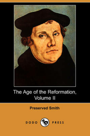 Cover of The Age of the Reformation, Volume II (Dodo Press)