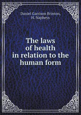 Book cover for The laws of health in relation to the human form