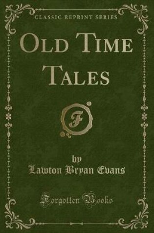 Cover of Old Time Tales (Classic Reprint)
