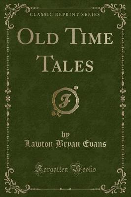Book cover for Old Time Tales (Classic Reprint)