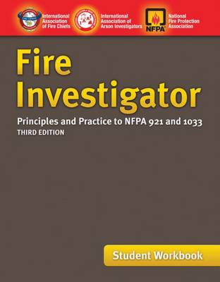 Book cover for Fire Investigator: Principles and Practice to Nfpa 921 and 1033, Student Workbook