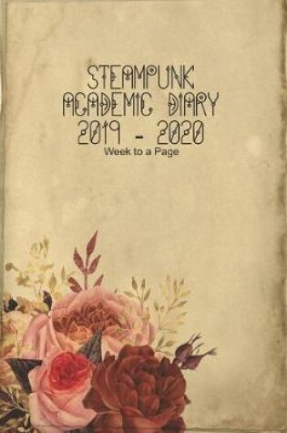 Cover of Steampunk Academic Diary 2019 - 2020 Week to a Page