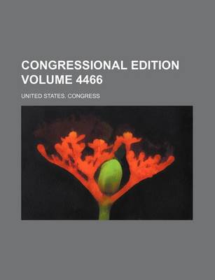 Book cover for Congressional Edition Volume 4466