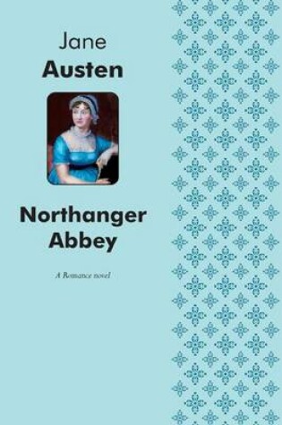 Cover of Northanger Abbey A Romance novel