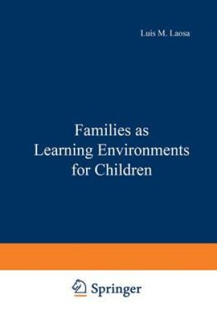 Cover of Families as Learning Environments for Children