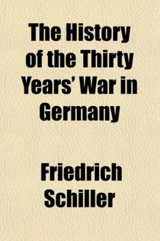 Cover of The History of the Thirty Years' War in Germany
