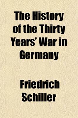 Book cover for The History of the Thirty Years' War in Germany