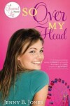 Book cover for So Over My Head