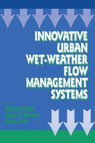 Cover of Innovative Urban Wet-Weather Flow Management Systems