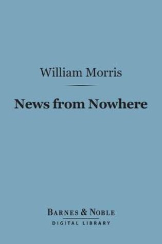 Cover of News from Nowhere: (Barnes & Noble Digital Library)