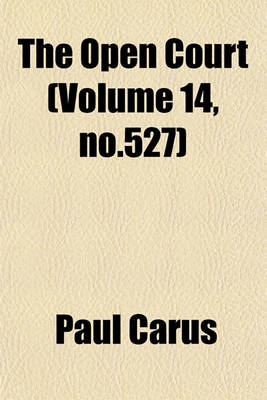 Book cover for The Open Court (Volume 14, No.527)