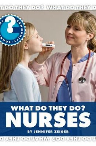 Cover of What Do They Do? Nurses