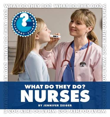 Cover of What Do They Do? Nurses