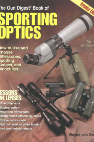 Cover of The "Gun Digest" Book of Sporting Optics