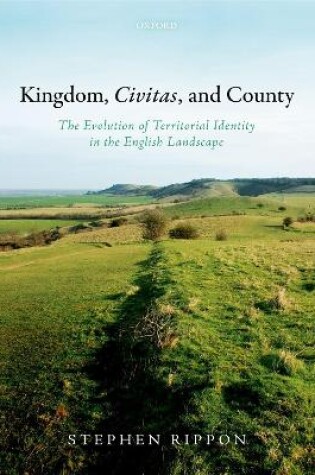 Cover of Kingdom, Civitas, and County