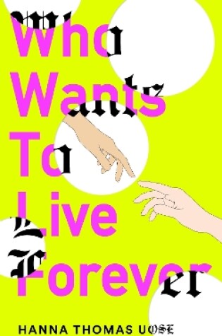 Cover of Who Wants to Live Forever