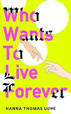 Book cover for Who Wants to Live Forever