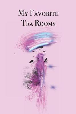 Book cover for My Favorite Tea Rooms