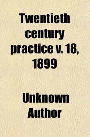 Cover of Twentieth Century Practice (Volume 18)