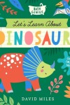 Book cover for Let's Learn About Dinosaurs