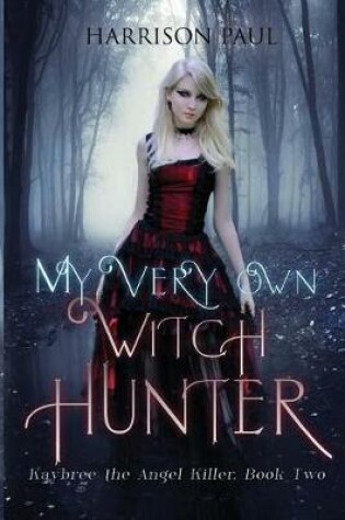 Cover of My Very Own Witch Hunter