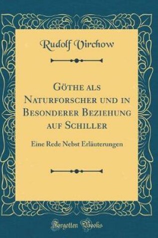Cover of Göthe ALS Naturforscher Und in Besonderer Beziehung Auf Schiller