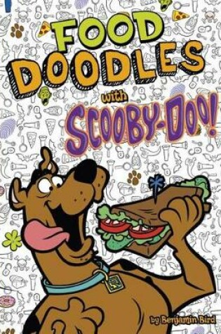 Cover of Food Doodles with Scooby-Doo!
