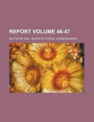 Book cover for Report Volume 46-47