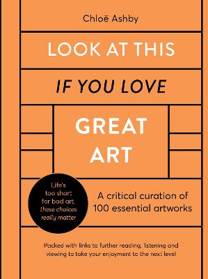 Book cover for Look At This If You Love Great Art