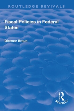 Cover of Fiscal Policies in Federal States